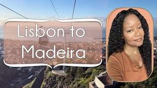 Flying Portugal: Lisbon Living, Exploring Madeira