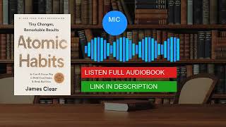 Atomic Habits by James Clear Full Audiobook Free