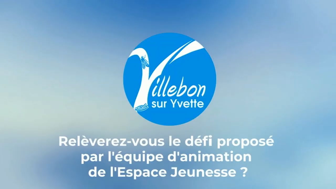 Mairie de Villebon sur Yvette Nouveau défi de l'équipe d'animation YouTube Mairie de Villebon sur Yvette Nouveau défi de l'équipe d'animation YouTube