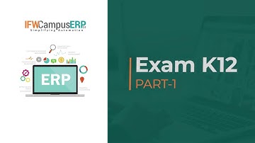 Exam K12 Module in IFW Campus ERP 2.0 for Schools - PART 1 of 2 | Hindi (हिन्दी) Video Tutorial