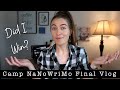 DID I WIN CAMP NANO? | Final Camp NaNoWriMo Writing Vlog | Natalia Leigh