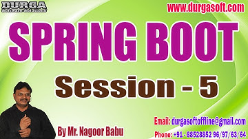 SPRING BOOT tutorials || Session - 5 || by Mr. Nagoor Babu On 18-05-2023 @8AM IST