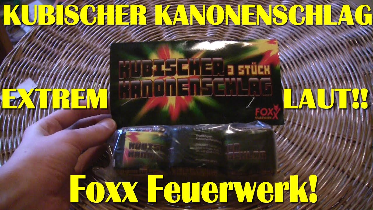 Kubischer Kanonenschlag Foxx Feuerwerk Extrem Laut Hd Youtube
