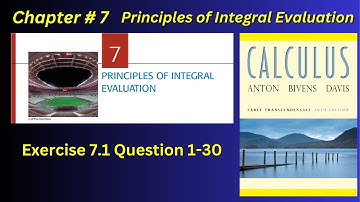 CH#7 | Ex # 7.1 Questions 1-30 An Overview of Integration Methods | Howard Anton 10th edition |