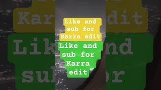 Like and sub for Karra edit #karraedit