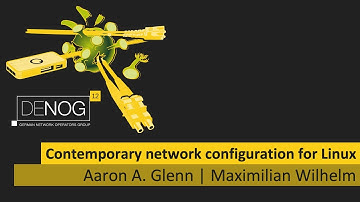 DENOG12 - Contemporary network configuration for Linux