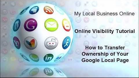 How To Transfer Ownership Of Your Google Local Page