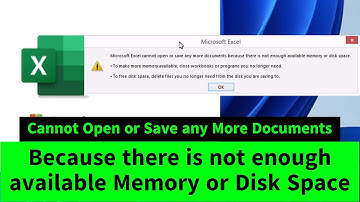 Microsoft Excel Cannot Open or Save any More Documents Because there is not enough available Memory