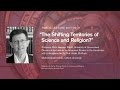 Peter Harrison - The Shifting Territories of Science and Religion?