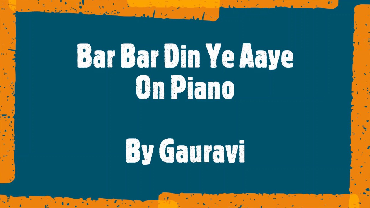 bar bar din ye aaye download bar bar din ye aaye download