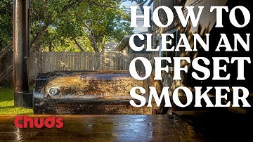 How To Clean an Offset Smoker | Chuds BBQ