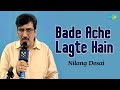 Bade achhe lagte hai  nilang desai  hindi cover song  saregama open stage