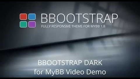 BBootstrap Dark MyBB Theme Video Demonstration by Yuva Services