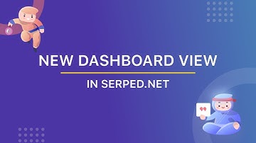 How to Use The New Dashboard View in SERPed.net 📈