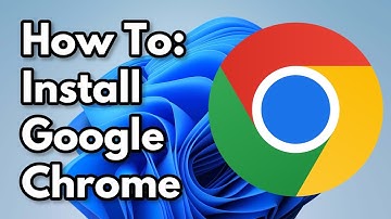 How To Install Google Chrome - Windows 11 / 10 (2024)