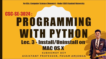Lec. 3 - Install & Uninstall Python 3 on Mac OS X - Two Different Methods (CSC-SE-3024)