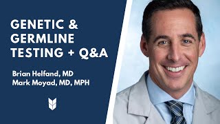 Genetic and Germline Testing + Q&A | Brian Helfand, MD & Mark Moyad, MD, MPH #PCRI