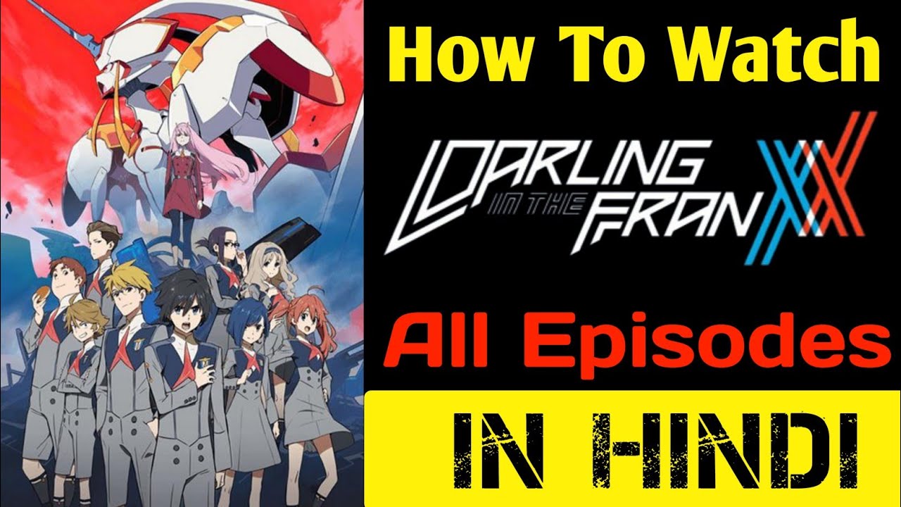 How to watch Darling in the FranXX in Hindi | Darling in the FranXX