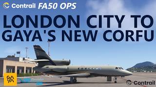 Falcon 50 FBO Ops! London Citys Jet Centre to NEW GAYA Corfu live on VATSIM!