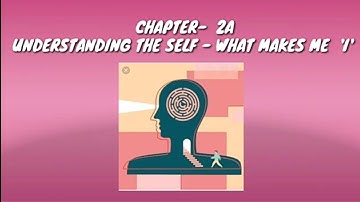 CHAPTER-2(A) UNDERSTANDING THE SELF CLASS-XI #HOMESCIENCE