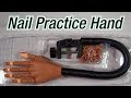 Nail Training Practice Hand Review