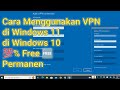 cara menggunakan vpn di laptop windows 10 dan 11 100% Free