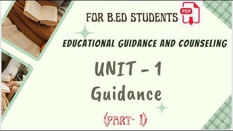 Educational Guidance and counseling Unit 1 Guidance #education #CSJMU