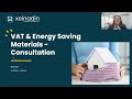 VAT and Energy Savings Materials - Consultation with Liz Maher, VAT Director