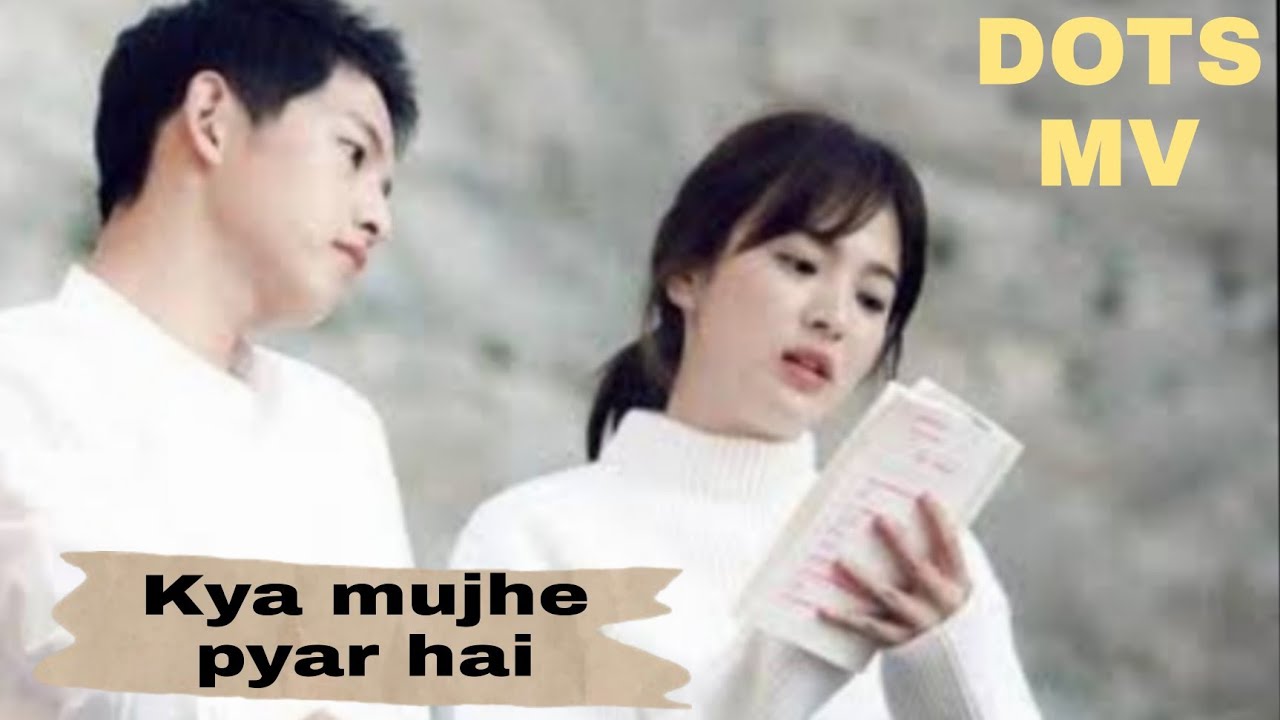 👩‍❤️‍👨Kya mujhe pyar hai song MV👩‍❤️‍👨 Descendants of the sun