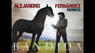 Video thumbnail of "Alejandro fernandez bandida (letra)"