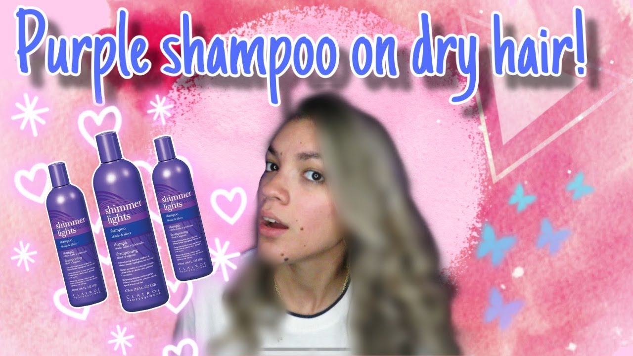 Purple Shampoo On Dry Hair You Wont Believe The Results Youtube
