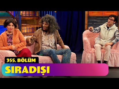 Sıradışı - 355. Bölüm (Güldür Güldür Show)