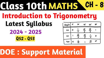 Class 10 Maths Chapter 8 Introduction to Trigonometry DOE Support Material | Q52 - Q53