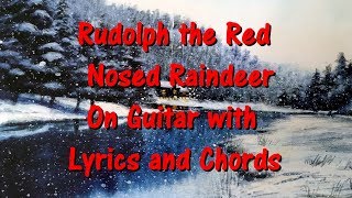 Rudolph the red nosed raindeer on Guitar with Lyrics and Chords