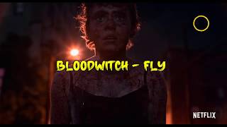 Bloodwitch - Fly (I Am Not Okay With This)