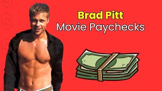 Every Brad Pitt Movie Paycheck Revealed