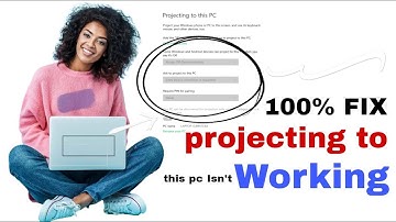 Fix Projecting to This PC Not Available in Windows 10 or 11 | Not Working Solved