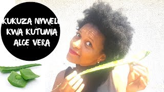 KUKUZA NYWELE KWA KUTUMIA ALOE VERA/ stiming ya nywele/kurefusha nywele (2018)