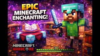 Enchantments Done… Now I’m OP 😈 | Hardcore Minecraft #3