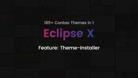 Contao Theme Installer | Eclipse X laden und installieren lassen, wie von Geisterhand.