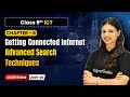 Advanced Search Techniques - Getting Connected Internet | Ch 6 | Class 9th ICT | CBSE 2025-26