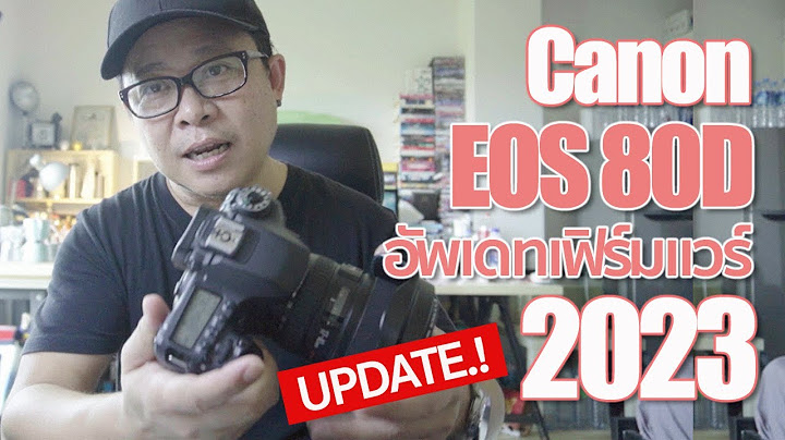 Canon 80d ม ป ญหา mainboard ม ย