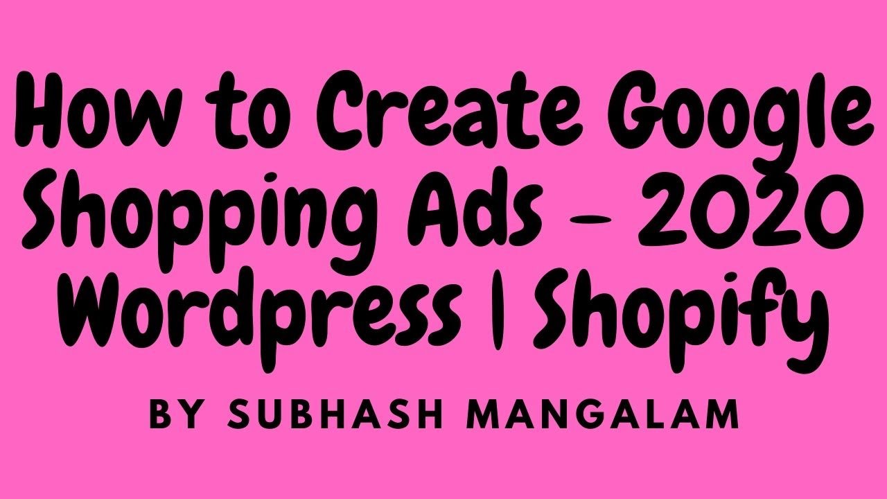 How to Create Shopping Ads in Google Ads - Google Shopping Ads 2020 ...