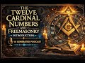 The Twelve Cardinal Numbers: Entering Freemasonry’s Numerical World
