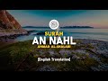 Surah An Nahl Ahmad Al Shalabi 016 I Beautiful Quran Recitation 