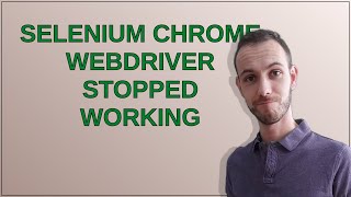 Selenium Chrome webdriver stopped working