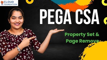 Property Set & Page Removal in Pega | Pega CSA Development | Pega CSA Training | CloudFoundation