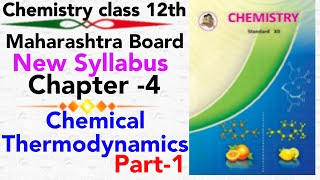 part-1 ch-4 chemical thermodynamics class 12 science maharashtra board new syllabus Chemistry NIE