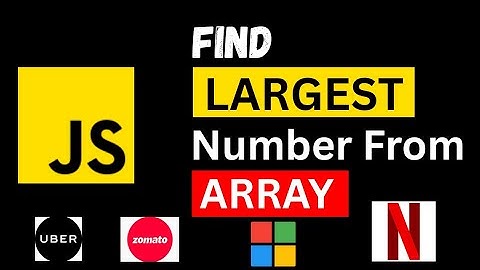 Find Largest Number From Array Using JavaScript | JavaScript Interview Question