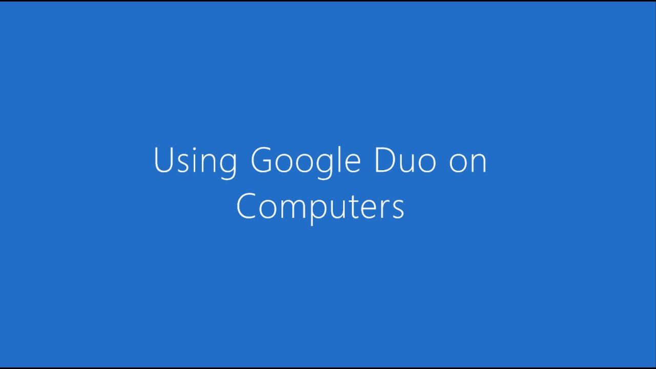 google duo in laptop